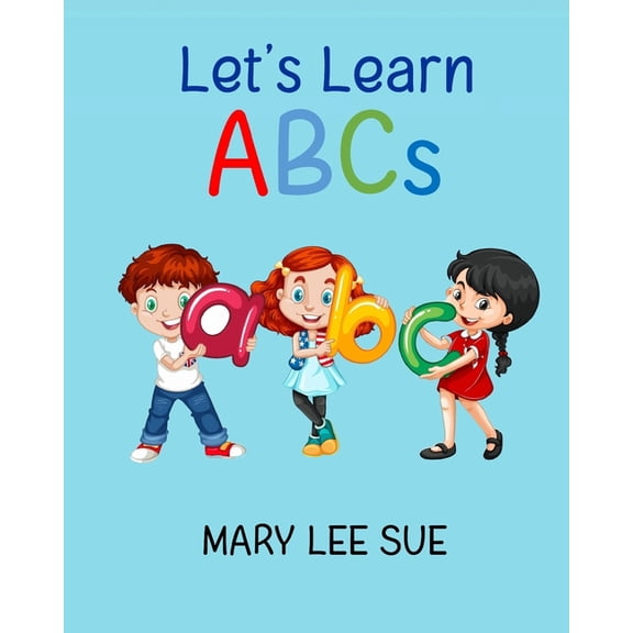 Let's Learn Let's Learn: ABCs: An alphabet adventure from A to Z, Book 1, (Paperback)