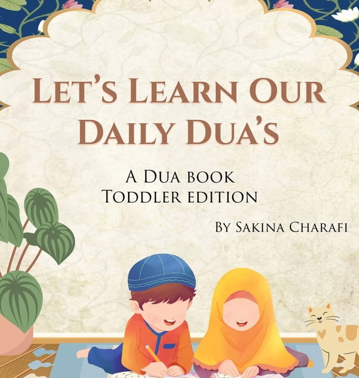 Let's Learn Our Daily Dua's: A Dua Book Toddler Edition, (Hardcover)