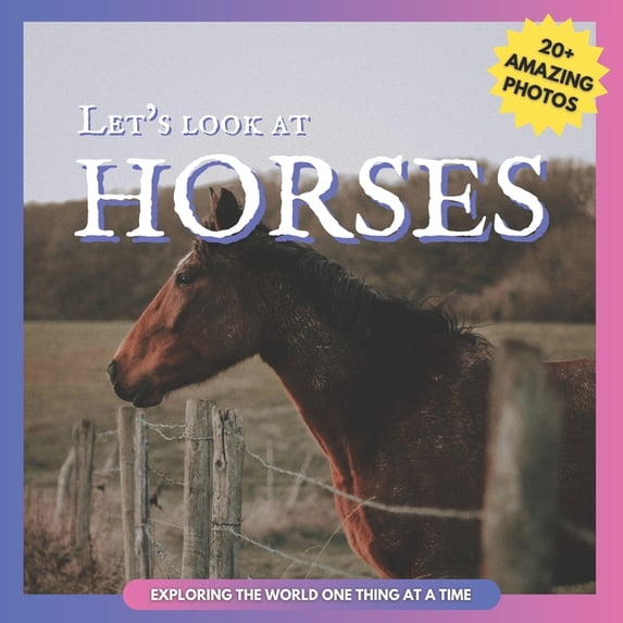 Let's Look At: Animal Picture Books for Let's Look At: Horses Picture Book for Children, (Paperback)
