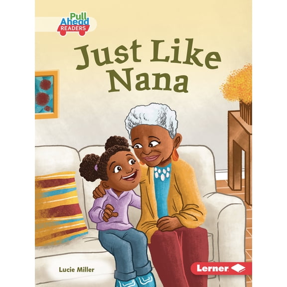 Let's Look at Families (Pull Ahead Reade Just Like Nana, (Hardcover)