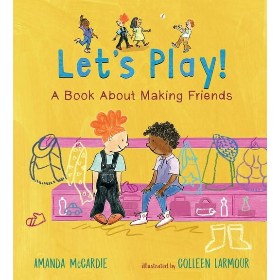 Let's Play! a Book about Making Friends, (Hardcover)