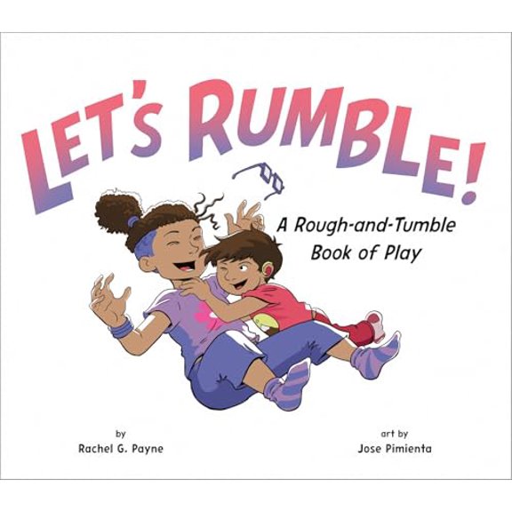 Pre-Owned Let's Rumble!: A Rough-and-Tumble Book of Play, 9780593750698, 0593750691, Hardcover,