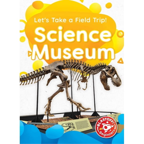 Let's Take a Field Trip! Science Museum, (Paperback)