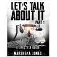 thumbnail image 1 of Let's Talk About It: A Lifestyle Guide, (Paperback), 1 of 1