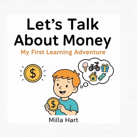 My First Learning Adventure Let's Talk About Money - My First Learning Adventure: Fun and Friendly Guide for Kids Aged 4-7 to Discover What Money Is, (Paperback)