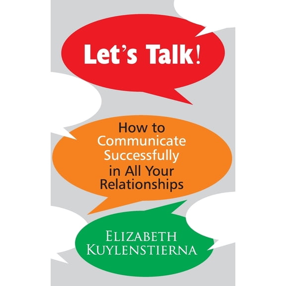 Let's Talk: How to Communicate Successfully in all your Relations (ENGLISH), (Paperback)