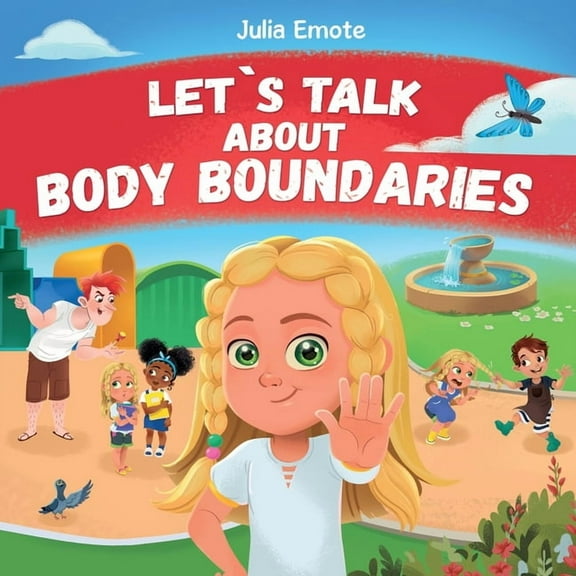 Let's Talk Let's Talk about Body Boundaries: Body Safety Book for Kids about Consent, Personal Space, Private Parts and Friend, Book 1, (Paperback)