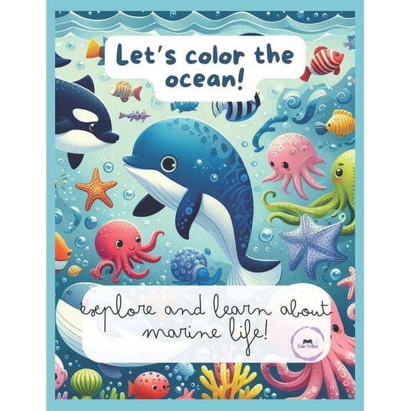 Let's color the ocean!: explore and learn about marine life!, (Paperback)