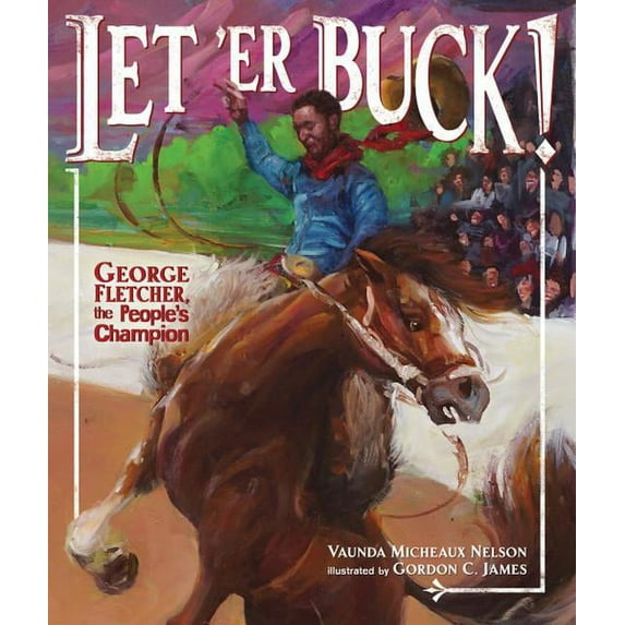 Let 'er Buck!: George Fletcher, the People's Champion (Hardcover)