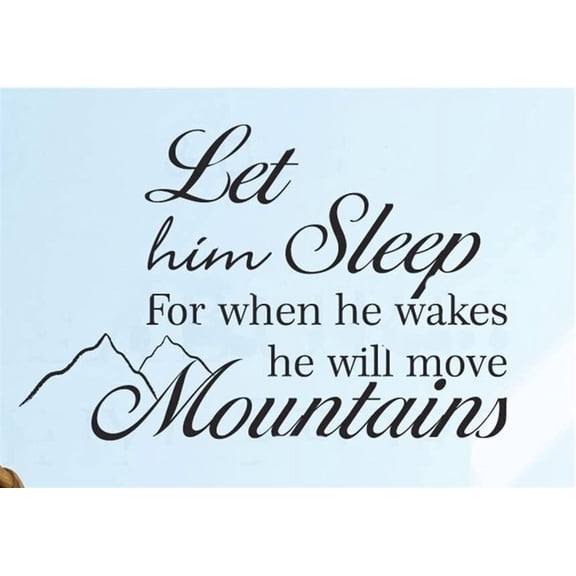 Let him Sleep for when he wakes he will move MountainsQuote Motto Wall Sticker PVC Removable Wall Decal Just Peel & Stick Home Decor
