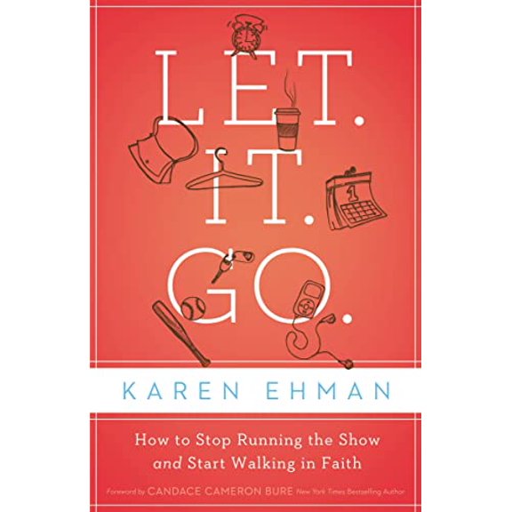 Pre-Owned Let. It. Go.: How to Stop Running the Show and Start Walking in Faith (Paperback) 031033392X 9780310333920