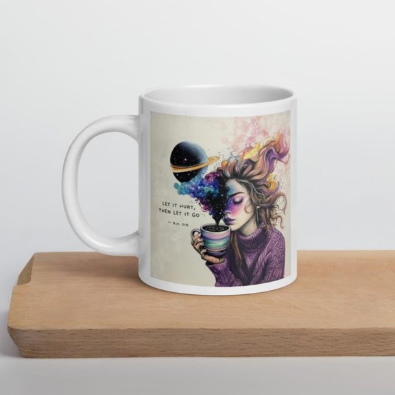 Let it Hurt Then Let it Go - White gsy mug - Posit Quotes, Grief, Great Gift Posit Mug