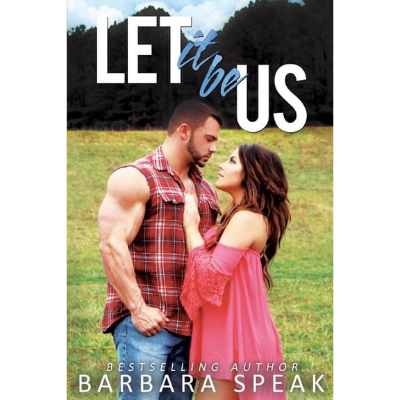Let it be Us Paperback 1523640588 9781523640584 Barbara Speak