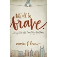thumbnail image 1 of Pre-Owned Let's All Be Brave: Living Life with Everything You Have (Paperback) 031033795X 9780310337959, 1 of 1