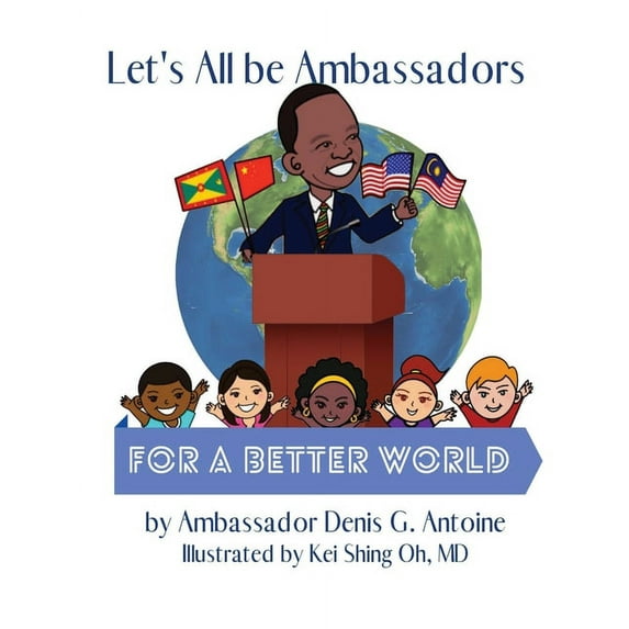 Let's All be Ambassadors for a Better World, (Paperback)