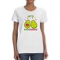 thumbnail image 1 of Let's Avocuddle T-Shirt Women -Smartprints Designs, Female 5X-Large, 1 of 4
