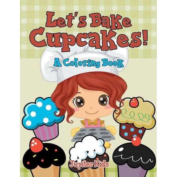 Let's Bake Cupcakes! (A Coloring Book), (Paperback)