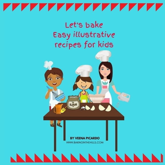 Let's Bake: Easy Illustrative recipes for kids, (Paperback)