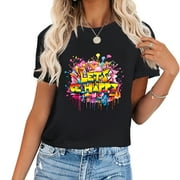 Let's Be Happy Old School Graffiti Style Funny Graffiti Fashion Graphic Tees for Women - Summer Short Sleeve Shirts with Unique Designs Back To School Gifts