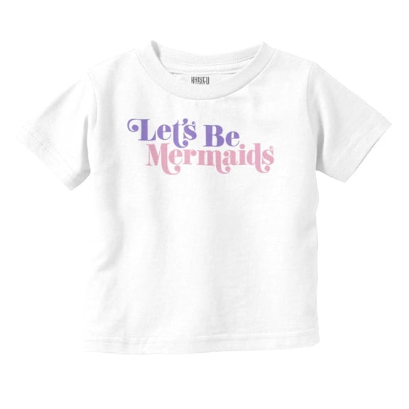 Let's Be Mermaids Cute Beach Day Youth T Shirt Tee Girls Infant Toddler Brisco Brands 5T