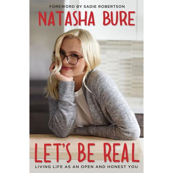 Let's Be Real: Living Life as an Open and Honest You, (Paperback)