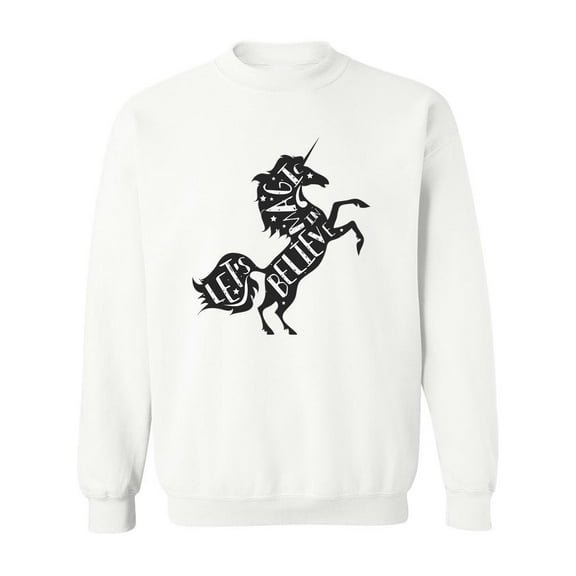 Let's Believe In Magic. Sweatshirt Men -Image by Shutterstock, Male 4X-Large