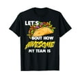 thumbnail image 1 of Let's Bout How Awesome My Team Is We Are Taco Lover Office Black T-Shirt, 1 of 5