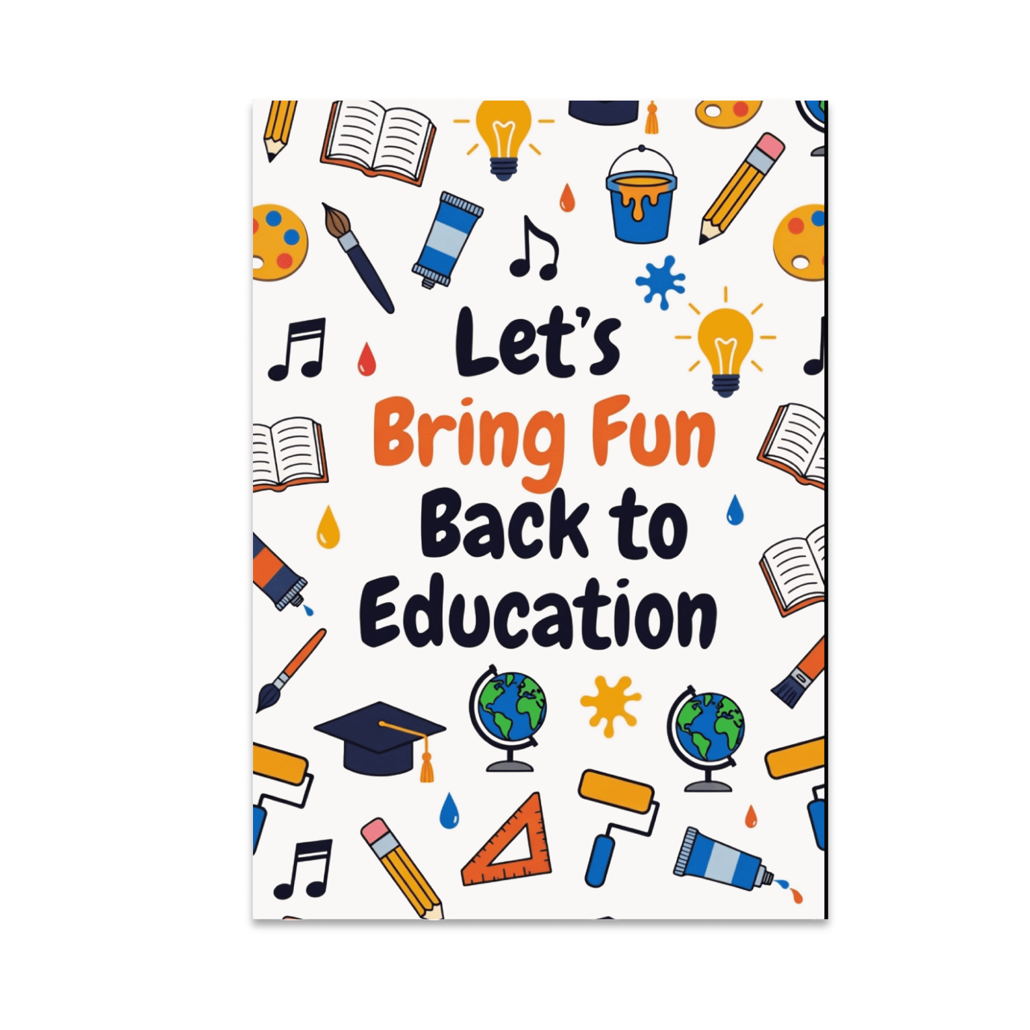 Bring Back Fun Let's Bring Fun Back to Education - Education Enthusiast - 13x19 Poster ...