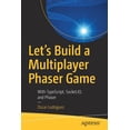 thumbnail image 1 of Let's Build a Multiplayer Phaser Game: With Typescript, Socket.Io, and Phaser, (Paperback), 1 of 1