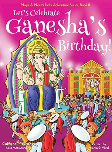 Pre-Owned Let's Celebrate Ganesha's Birthday! (Maya & Neel's India Adventure Series, Book 11) (11) Hardcover