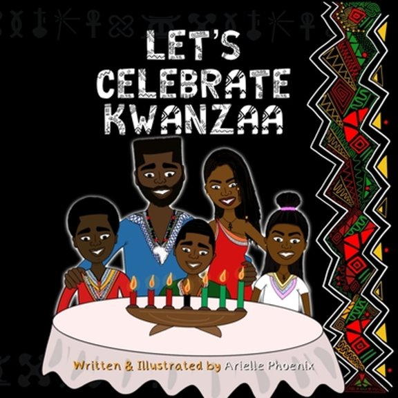 Pre-Owned Let's Celebrate Kwanzaa!: An Introduction To The Pan-Afrikan Holiday, Kwanzaa, For The Whole Family (Paperback) 1704585651 9781704585659