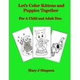 thumbnail image 1 of Let's Color Kittens and Puppies Together: For A Child and Adult Duo, (Paperback), 1 of 1