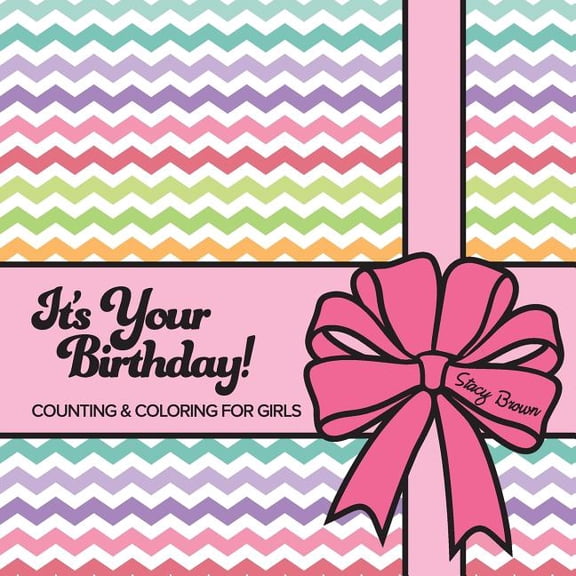 Let's Count & Color: It's Your Birthday! Counting & Coloring for Girls (Series #7) (Paperback)