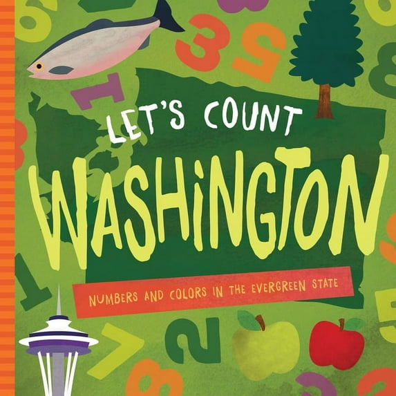 Let's Count Regional Board Books Let's Count Washington: Numbers and Colors in the Evergreen State, (Board Book)