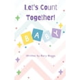 thumbnail image 1 of Let's Count Together Let's Count Together: Baby!, (Paperback), 1 of 1
