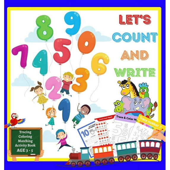 Let's Count and Write : Learn the Numbers, Preschool & Pre-Kindergarten Boys & Girls Math, Workbook for Toddlers Ages 3-5, Counting from 1 to 10, Daily Learning, Tracing, Coloring, Counting, Matching Activity Book (Hardcover)