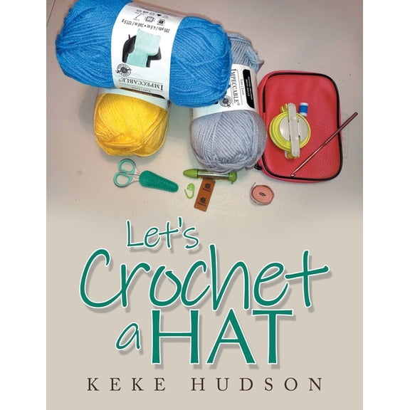 Let's Crochet a Hat, (Paperback)