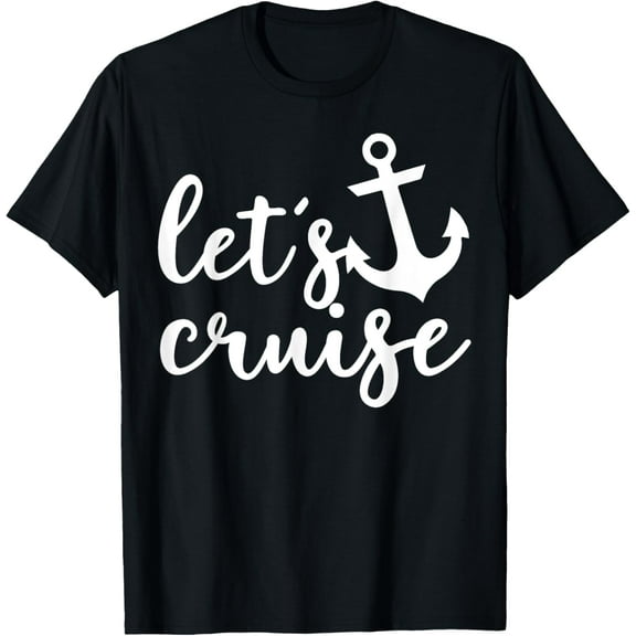 Let's Cruise Family Vacation Couples Anchor Boat T-Shirt