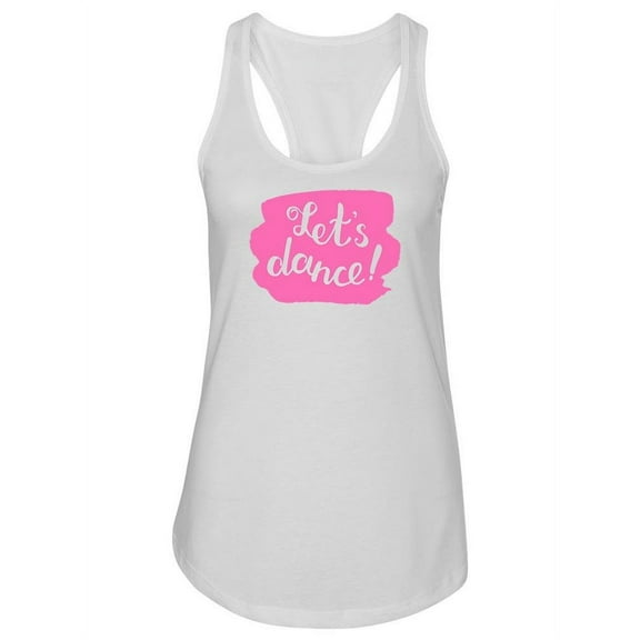 Let's Dance! Quote Tank Women -Image by Shutterstock, Female Large