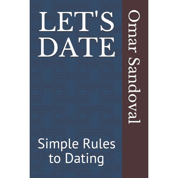 Let's Date Let's Date: Simple Rules to Dating, Book 3, (Paperback)