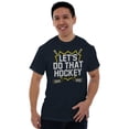 thumbnail image 1 of Let's Do That Hockey Sports Men's Graphic T Shirt Tees Brisco Brands X, 1 of 4