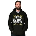 thumbnail image 1 of Let's Do That Hockey Sports Unisex Plus Fleece Graphic Hoodie Brisco Brands 2X, 1 of 5
