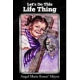 thumbnail image 1 of Let's Do This Life Thing (Paperback) by Tiffiany Collier, Angel Marie Renee Mayes, 1 of 1