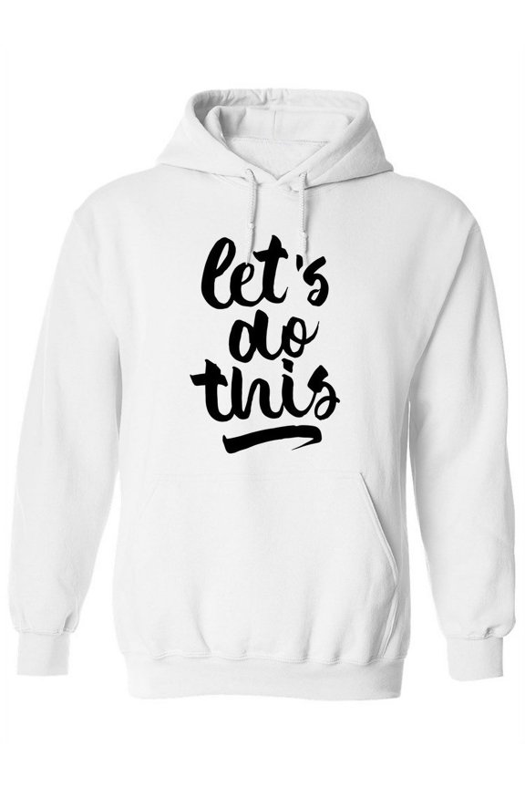 Let's Do This, Quote Hoodie Women -Image by Shutterstock, Female x-Large