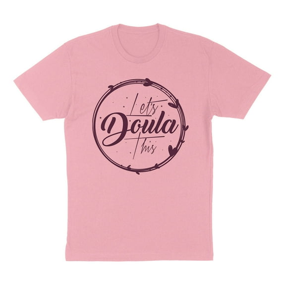 Let's Doula This Shirt Unisex 2X-Large Pink