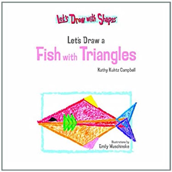 Pre-Owned Let's Draw a Fish with Triangles (Library Binding) 1404225056 9781404225053