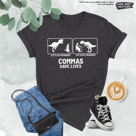 Let's Eat Grandma Commas Save Lives English Teacher Punctuation T-Shirt