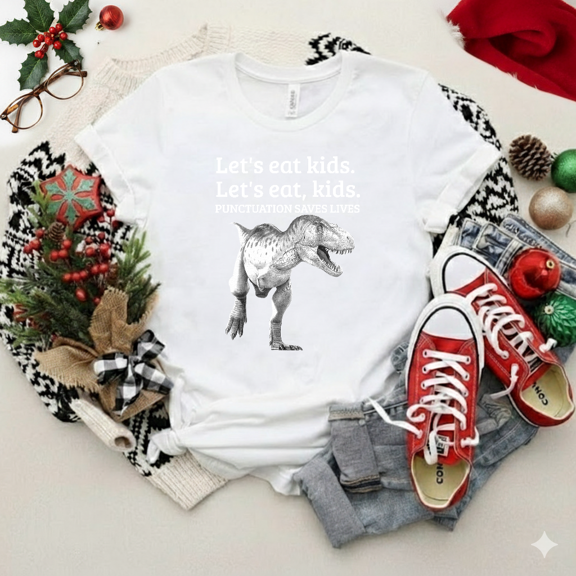 Let’s Eat Kids Funny Grammar Joke Punctuation Saves Lives Unisex T-Shirt V12235 up to size 5XL