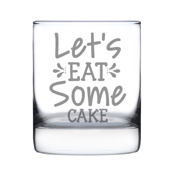 Let's Eat Some Cake Hand Engraved Rocks Glass, 10oz Etched Glassware , Fun Dessert Inspired Drinking Lover Drinkware