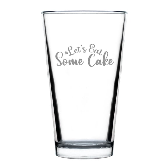 Let's Eat Some Cake Pint Glass, Engraved Glass For Celebrations, Lover Gift, Fun Etched Unique Design